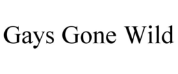 GAYS GONE WILD trademark