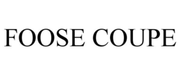 FOOSE COUPE trademark