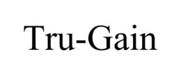 TRU-GAIN trademark