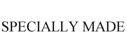 SPECIALLY MADE trademark