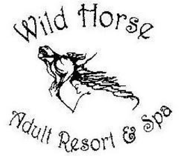 WILD HORSE ADULT RESORT & SPA trademark