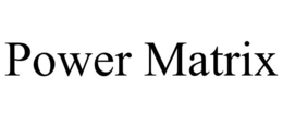 POWER MATRIX trademark
