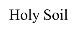 HOLY SOIL trademark