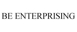 BE ENTERPRISING trademark