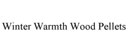 WINTER WARMTH WOOD PELLETS trademark