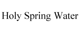 HOLY SPRING WATER trademark