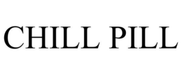 CHILL PILL trademark