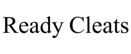 READY CLEATS trademark