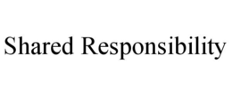 SHARED RESPONSIBILITY trademark