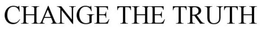 CHANGE THE TRUTH trademark