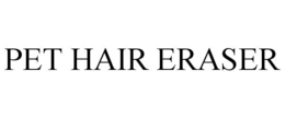 PET HAIR ERASER trademark