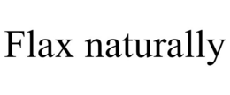 FLAX NATURALLY trademark