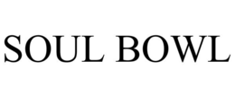 SOUL BOWL trademark