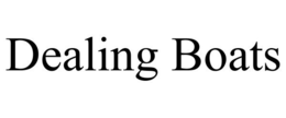 DEALING BOATS trademark