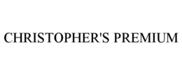 CHRISTOPHER'S PREMIUM trademark