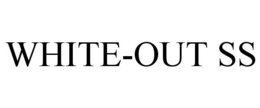 WHITE-OUT SS trademark