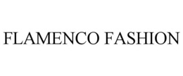 FLAMENCO FASHION trademark