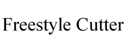 FREESTYLE CUTTER trademark