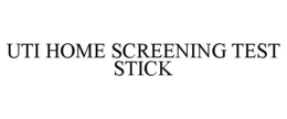 UTI HOME SCREENING TEST STICK trademark