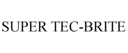SUPER TEC-BRITE trademark