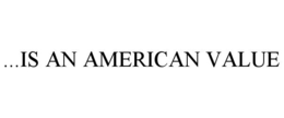 ...IS AN AMERICAN VALUE trademark
