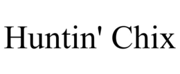 HUNTIN' CHIX trademark