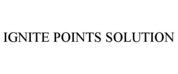 IGNITE POINTS SOLUTION trademark