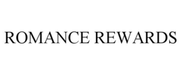 ROMANCE REWARDS trademark
