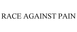 RACE AGAINST PAIN trademark