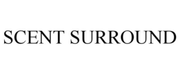 SCENT SURROUND trademark