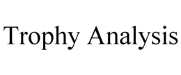 TROPHY ANALYSIS trademark