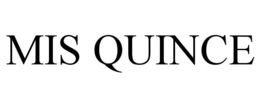 MIS QUINCE trademark