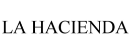 LA HACIENDA trademark