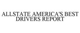 ALLSTATE AMERICA'S BEST DRIVERS REPORT trademark