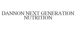 DANNON NEXT GENERATION NUTRITION trademark