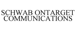 SCHWAB ONTARGET COMMUNICATIONS trademark
