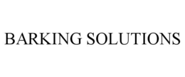 BARKING SOLUTIONS trademark