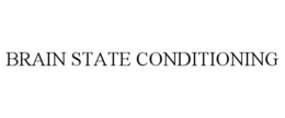 BRAIN STATE CONDITIONING trademark