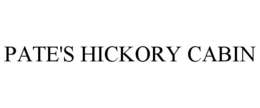 PATE'S HICKORY CABIN trademark