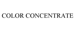 COLOR CONCENTRATE trademark
