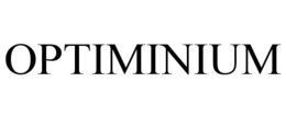 OPTIMINIUM trademark