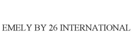 EMELY BY 26 INTERNATIONAL trademark