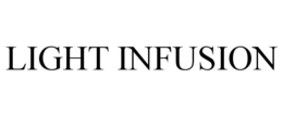 LIGHT INFUSION trademark
