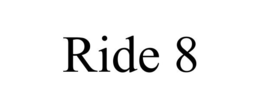 RIDE 8 trademark