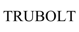 TRUBOLT trademark