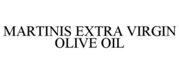MARTINIS EXTRA VIRGIN OLIVE OIL trademark