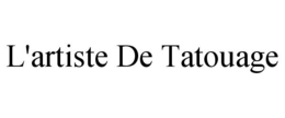 L'ARTISTE DE TATOUAGE trademark