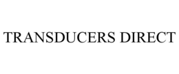 TRANSDUCERS DIRECT trademark