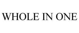 WHOLE IN ONE trademark