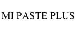 MI PASTE PLUS trademark